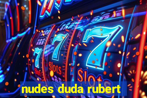 nudes duda rubert